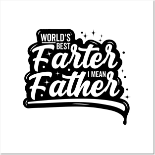 World's Best Farter, I Mean Father Funny Gift for Dad Men's Posters and Art